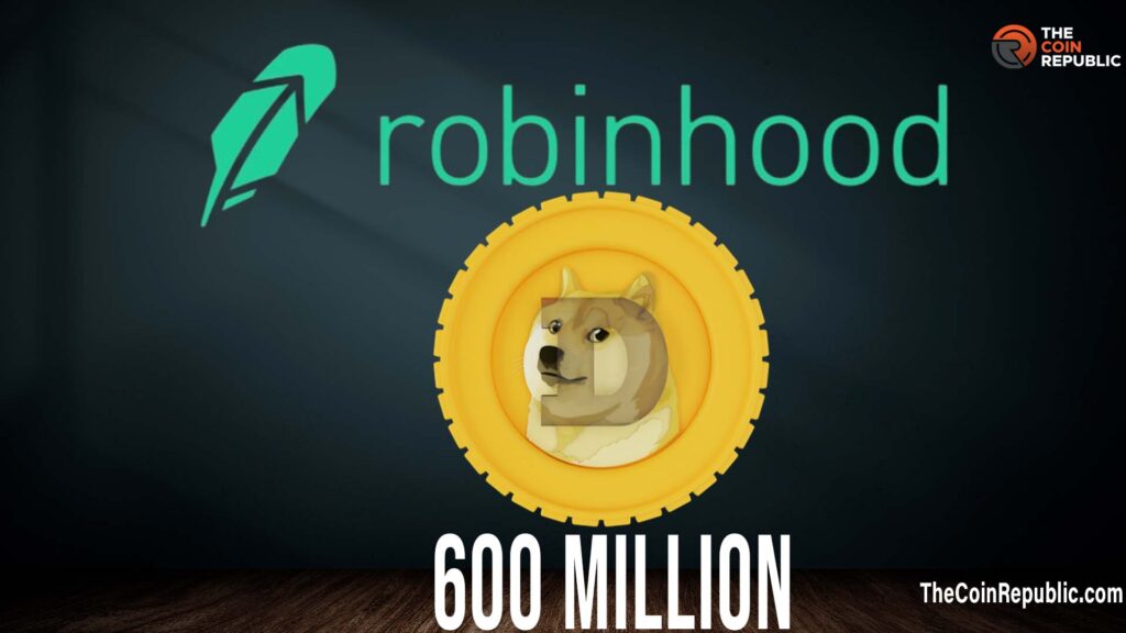 Robinhood Receives 600 Million DOGE From Wallets Marked Anonymous 